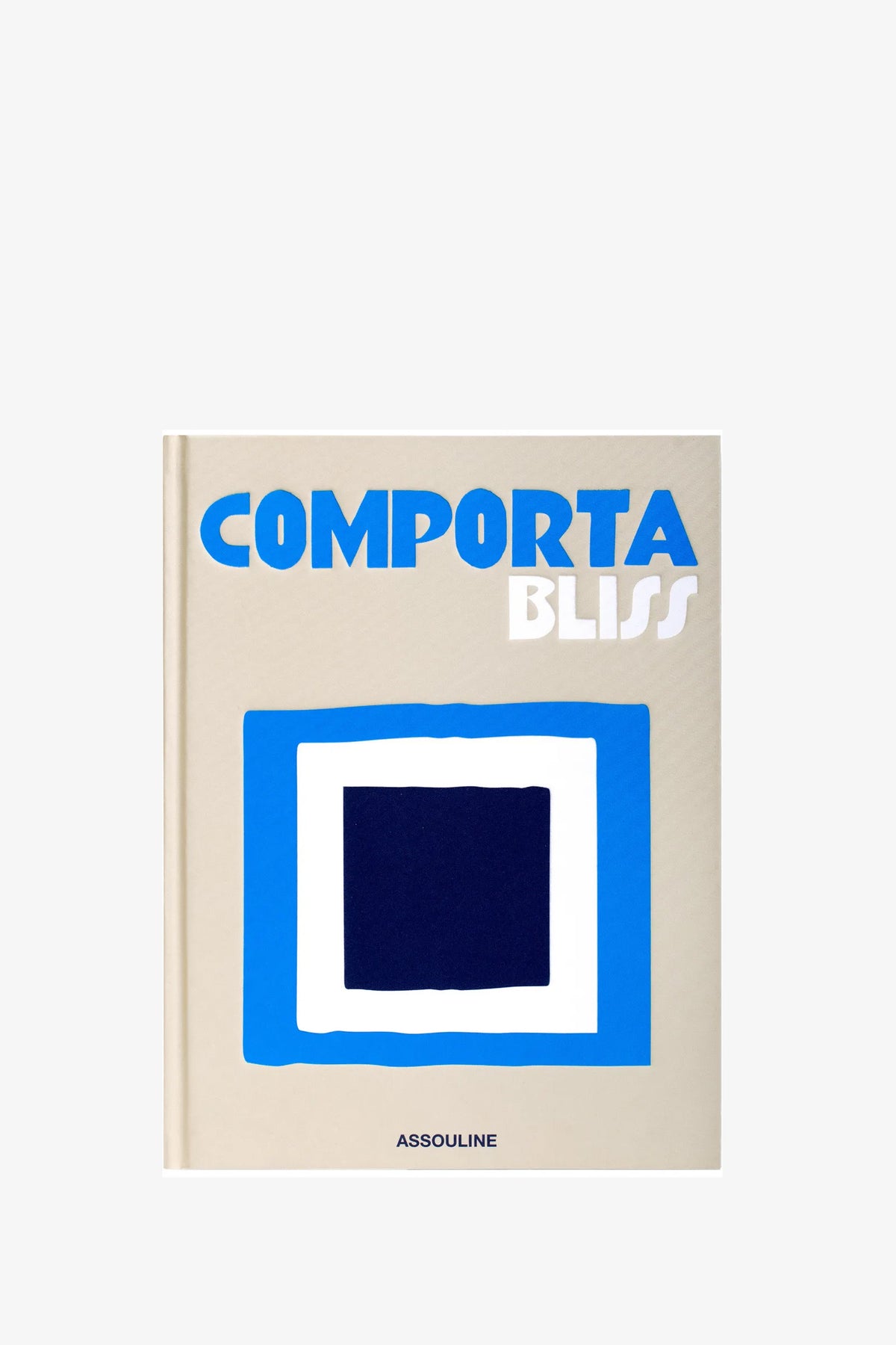 A beige Assouline Comporta Bliss Book featuring blue and white text and abstract blue and white squares in the center on the cover.