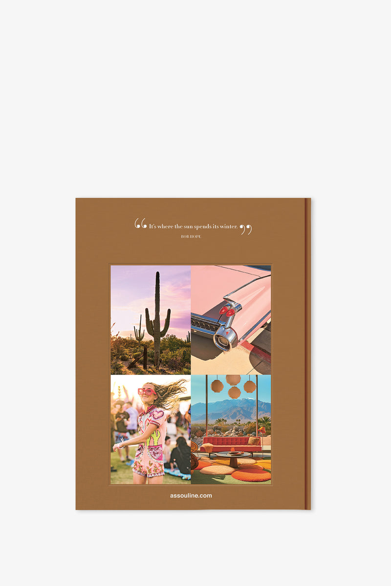 The Assouline Palm Springs Book features a brown cover showcasing four photos—a desert cactus scene, sunglasses resting on a car, a girl in a hat, and a vibrant outdoor lounge area—with an inspiring quote above the images and the assouline.com website printed at the bottom.