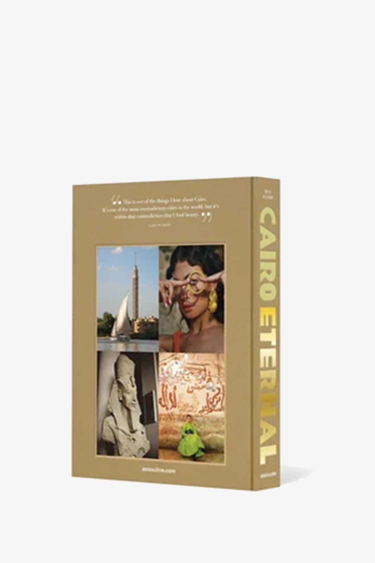 The back cover of the Assouline Cairo Eternal book, shown at an angle with the gold title on the spine, features a quote above four photos: a sailboat on the Nile, a woman with gold jewelry, an ancient stone statue, and a colorful painted wall.