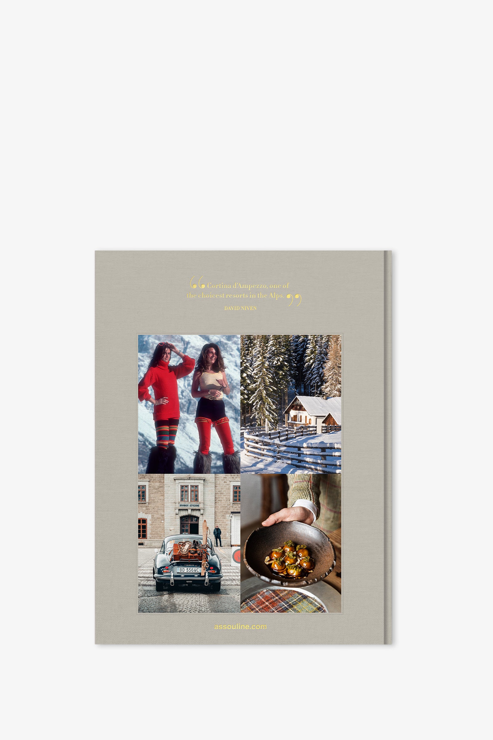 A beige cover of the Assouline Cortina D'Ampezzo Book features four photographs: two women dressed in winter attire, a snow-covered cabin, a vintage car carrying people and luggage, and a hand holding a bowl of roasted chestnuts. Gold text adorns both the top and bottom of the cover.