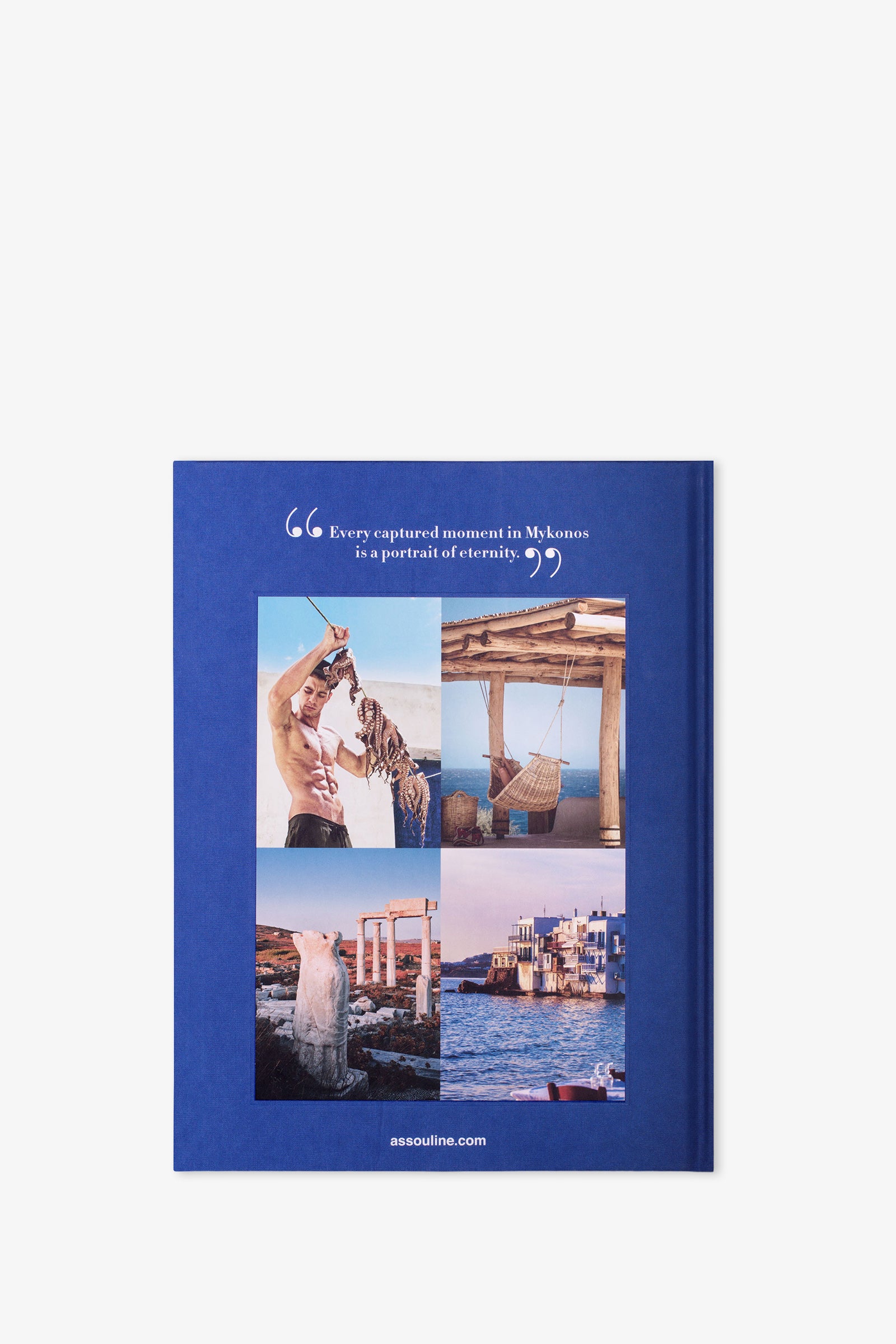 A blue cover of the Assouline Mykonos Muse Book features four photographs—a man lifting an octopus, a hammock beneath a wooden roof, white columns overlooking the sea, and a picturesque seaside town. White text on the cover reads: “Every captured moment in Mykonos is a portrait of eternity.”.