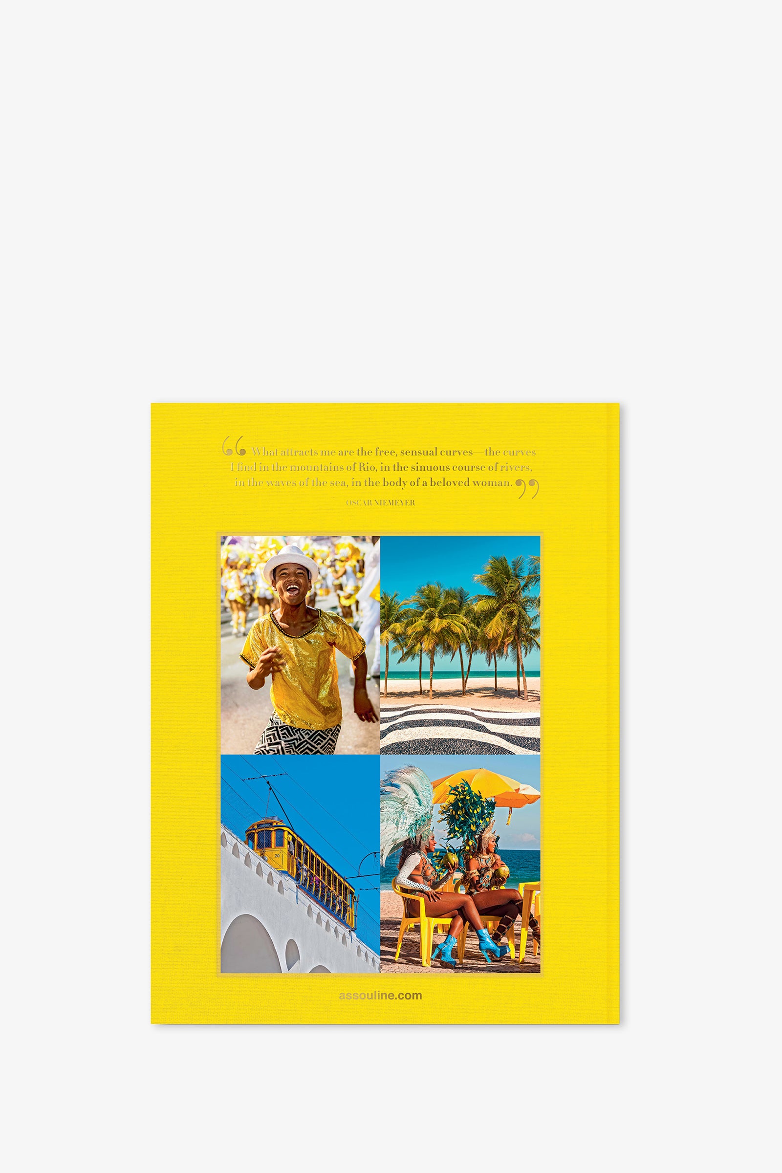 The Assouline Rio De Janeiro Book features a yellow cover adorned with four vibrant images—a lively parade, a man dressed in yellow, palm trees by the sea, and a bright yellow tram—alongside a scene of two women at a colorful outdoor table. A quote and the website assouline.com are printed at the top and bottom.